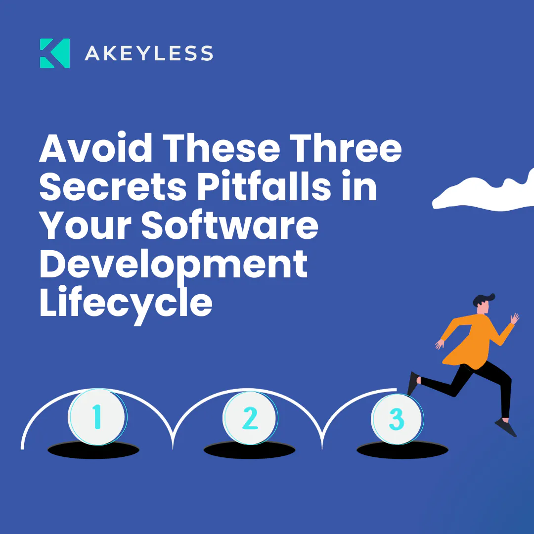 Avoid These Three Secrets Pitfalls in Your Software Development ...