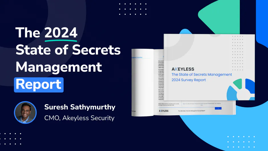 State of Secrets Management Report 2024
