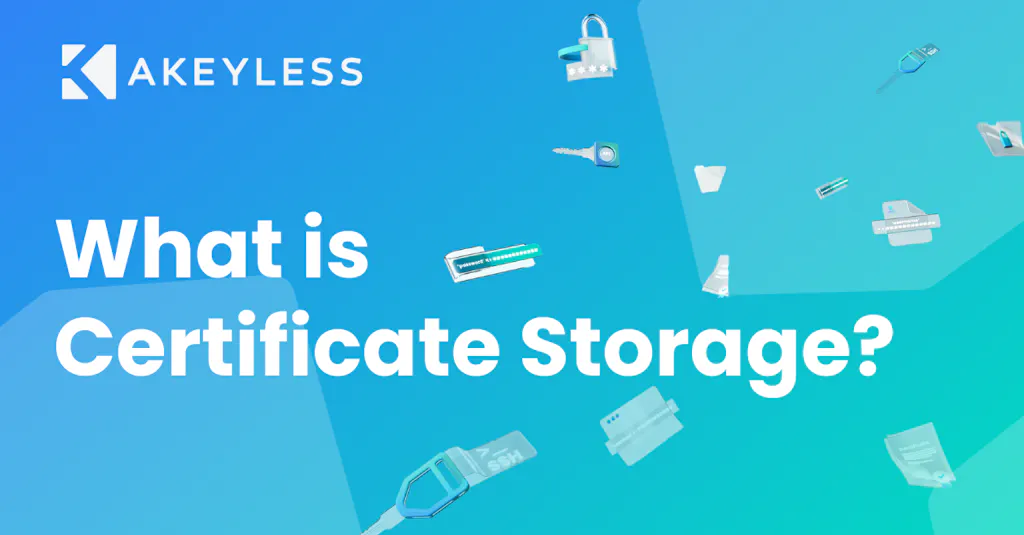 What is Certificate Storage?