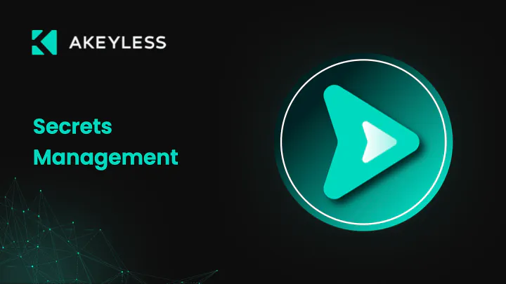 Secrets Management | Akeyless